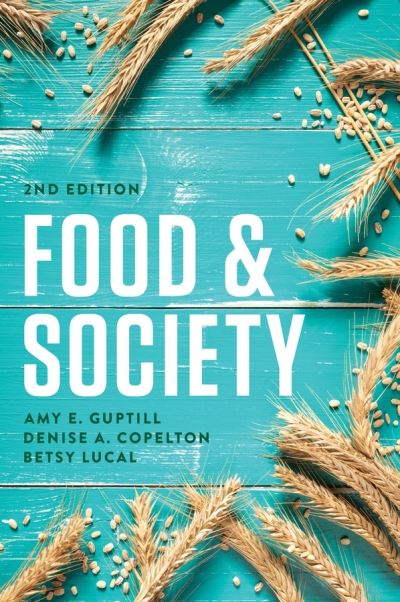 Cover for AE Guptill · Food &amp; Society: Principles and Paradoxes, 2nd Edit ion (Pocketbok) [2nd edition] (2016)