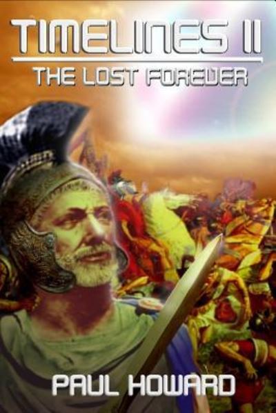 Cover for Paul Howard · Timelines II The Lost Forever (Paperback Book) (2015)