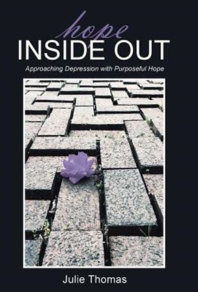 Cover for Julie Thomas · Hope Inside Out (Hardcover Book) (2017)