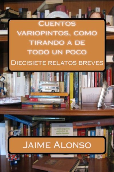 Cover for Jaime Alonso · Cuentos Variopintos (Paperback Book) (2015)