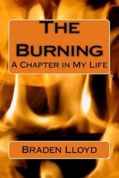 Cover for Braden Lloyd · The Burning (Paperback Book) (2015)
