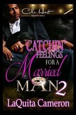 Cover for LaQuita Cameron · Catchin Feelings For A Married Man 2 (Pocketbok) (2015)
