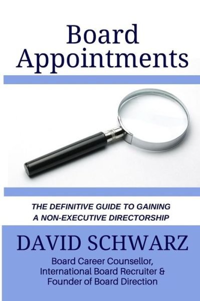 David Schwarz · Board Appointments (Paperback Book) (2015)