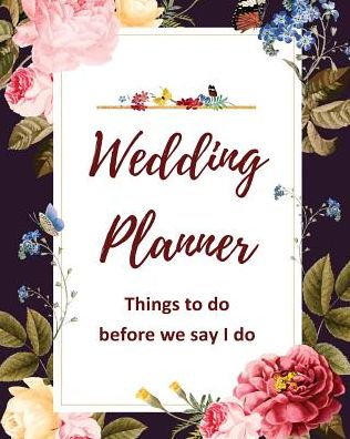 Mary Choutris · Wedding Planner: Things to do before we say I do (Paperback Book) (2024)