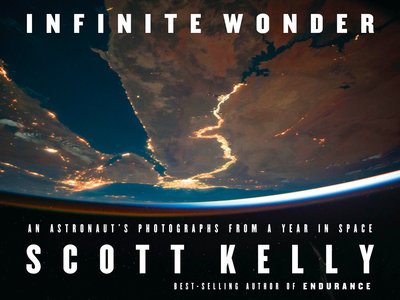 Cover for Scott Kelly · Infinite Wonder: An Astronaut's Photographs from a Year in Space (Hardcover Book) (2018)