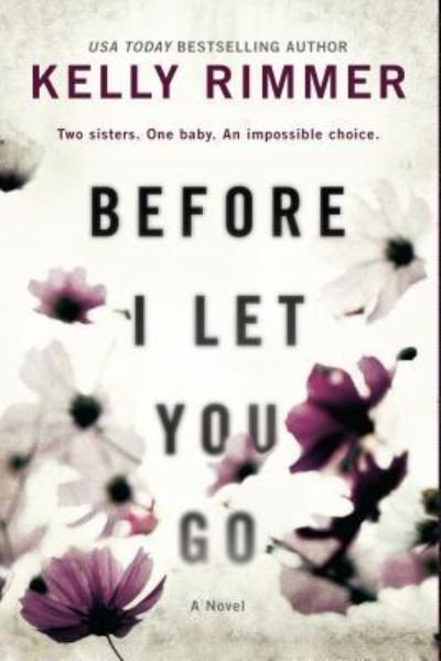 Cover for Kelly Rimmer · Before I let you go (N/A) (2018)