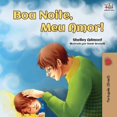 Cover for Shelley Admont · Boa Noite, Meu Amor!: Goodnight, My Love! - Brazilian Portuguese edition - Portuguese Bedtime Collection (Paperback Book) [2nd edition] (2019)