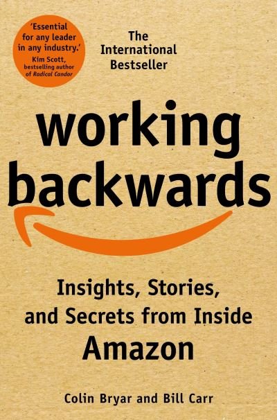 Cover for Colin Bryar · Working Backwards: Insights, Stories, and Secrets from Inside Amazon (Paperback Bog) (2022)