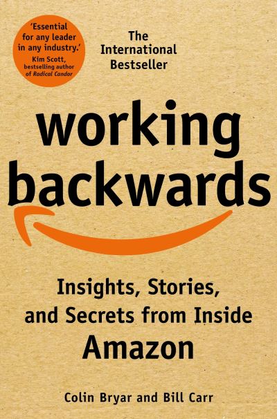 Cover for Colin Bryar · Working Backwards: Insights, Stories, and Secrets from Inside Amazon (Paperback Book) (2022)