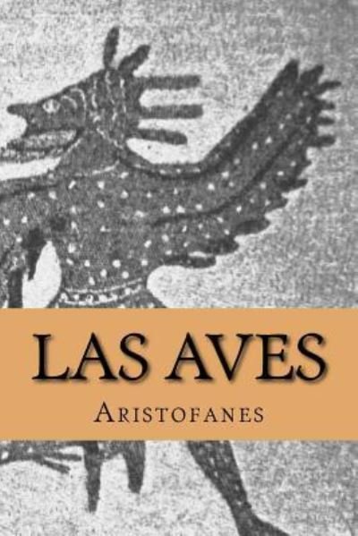 Cover for Aristophanes · Las Aves (Paperback Book) [Spanish edition] (2016)
