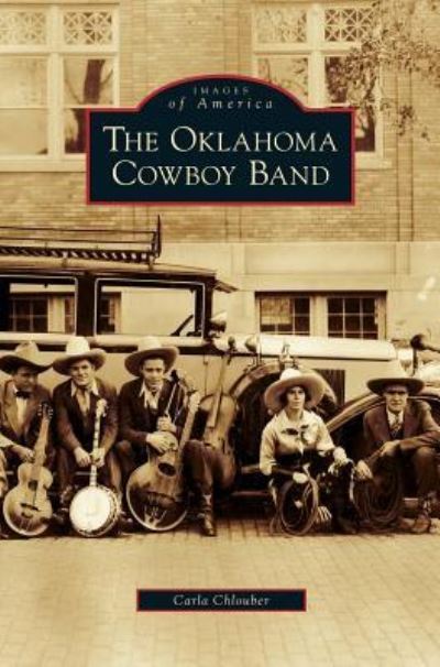 Cover for Carla Chlouber · Oklahoma Cowboy Band (Hardcover Book) (2008)