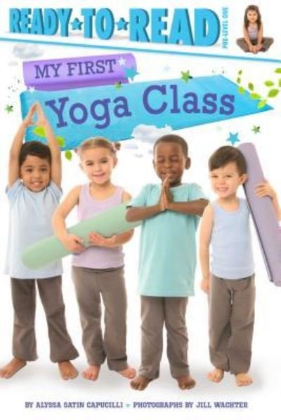 Cover for Alyssa Satin Capucilli · My First Yoga Class (Paperback Book) (2017)