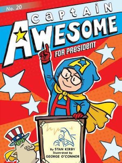 Cover for Stan Kirby · Captain Awesome for president (Book) [First Little Simon paperback edition. edition] (2018)