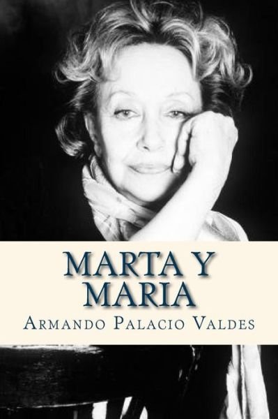 Cover for Armando Palacio Valdes · Marta Y Maria (Paperback Book) (2016)