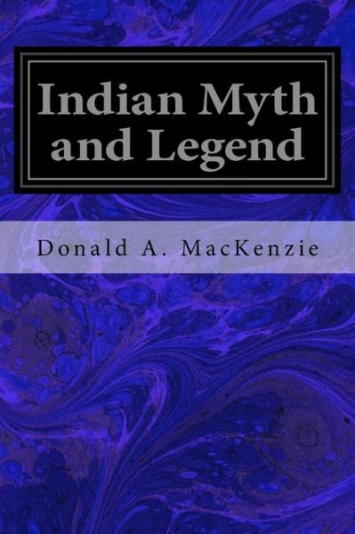 Cover for Donald A MacKenzie · Indian Myth and Legend (Paperback Book) (2016)