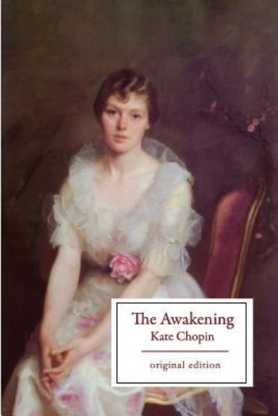 Cover for Kate Chopin · The Awakening (Paperback Book) [Original edition] (2016)