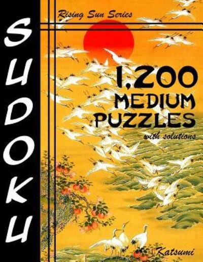 Cover for Katsumi · 1,200 Medium Sudoku Puzzles with Solutions (Paperback Book) (2016)