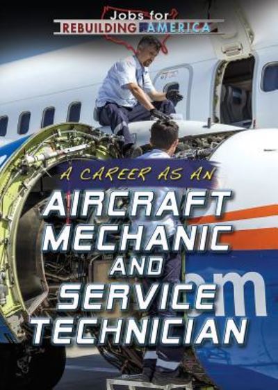 Cover for Tamra B Orr · A Career as an Aircraft Mechanic and Service Technician (Paperback Book) (2018)