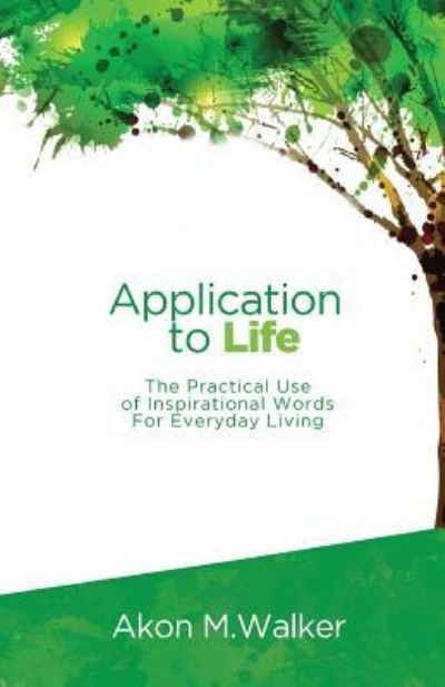 Cover for Mpa Akon M Walker · Application to Life (Taschenbuch) (2016)