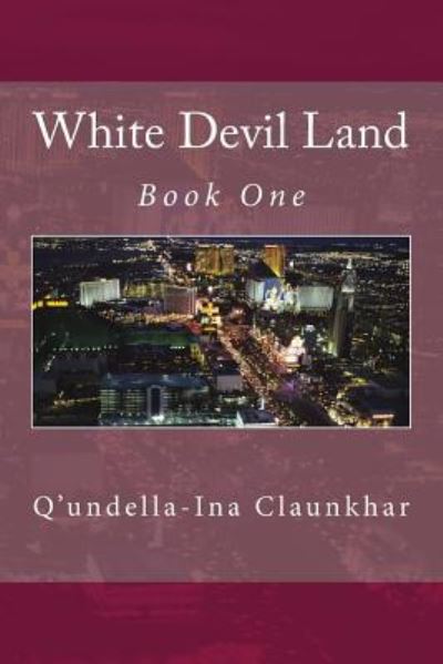 Cover for Q'undella-ina Claunkhar · White Devil Land (Paperback Book) (2016)