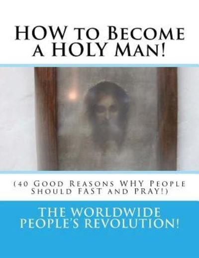 Cover for Worldwide People Revolution! · HOW to Become a HOLY Man! (Pocketbok) (2016)
