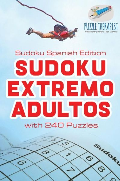 Cover for Puzzle Therapist · Sudoku Extremo Adultos Sudoku Spanish Edition with 240 Puzzles (Paperback Book) (2017)