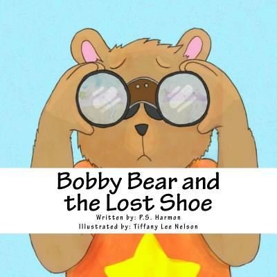 Cover for P S Harmon · Bobby Bear and the Lost Shoe (Paperback Book) (2017)