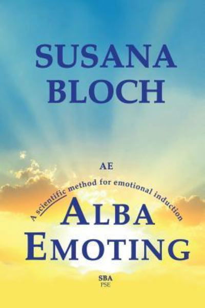 Alba Emoting - Susana Bloch - Books - Createspace Independent Publishing Platf - 9781542548847 - January 17, 2017