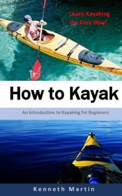 Cover for Kenneth Martin · How to Kayak (Paperback Book) (2017)