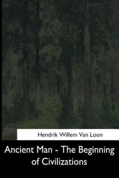 Cover for Hendrik Willem Van Loon · Ancient Man (Paperback Book) (2017)