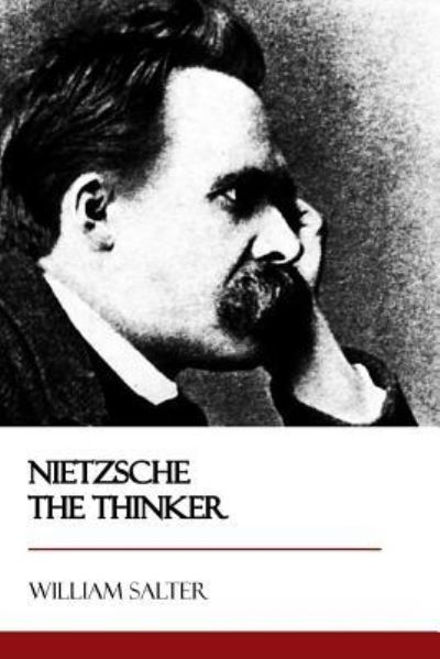 Cover for William Salter · Nietzsche the Thinker (Paperback Book) (2017)