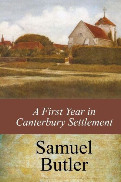 Cover for Samuel Butler · A First Year in Canterbury Settlement (Paperback Bog) (2017)