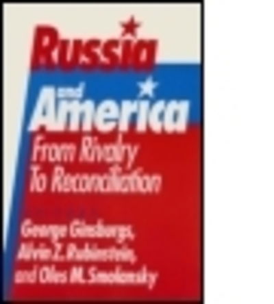 Cover for George Ginsburgs · Russia and America: From Rivalry to Reconciliation: From Rivalry to Reconciliation (Inbunden Bok) (1993)