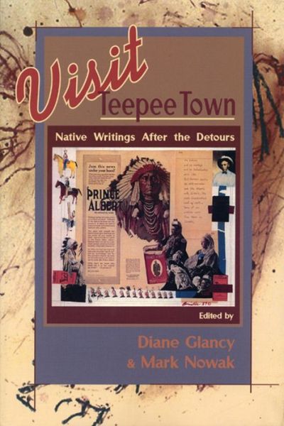 Cover for Diane Glancy · Visit Teepee Town: Native Writings After the Detours (Paperback Book) (1999)