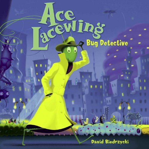 Cover for David Biedrzycki · Ace Lacewing: Bug Detective - Ace Lacewing, Bug Detective (Pocketbok) (2008)