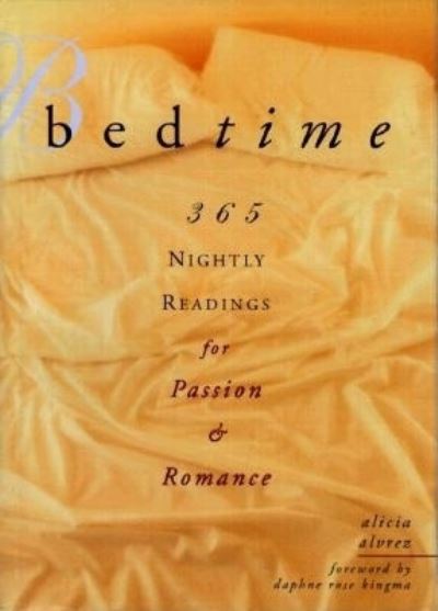 Cover for Alicia Alvrez · Bedtime: 365 Nightly Readings for Passion and Romance - 365 Meditations and Celebrations (Hardcover Book) (1999)