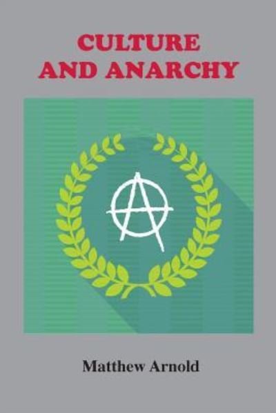 Cover for Matthew Arnold · Culture and Anarchy: An Essay in Political and Social Criticism (Pocketbok) (2018)