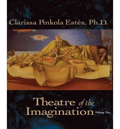 Cover for Clarissa Pinkola Estes · Theatre of the Imagination (Hörbok (CD)) (2005)