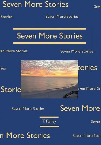 Cover for T. Farley · Seven More Stories (Hardcover Book) (2010)