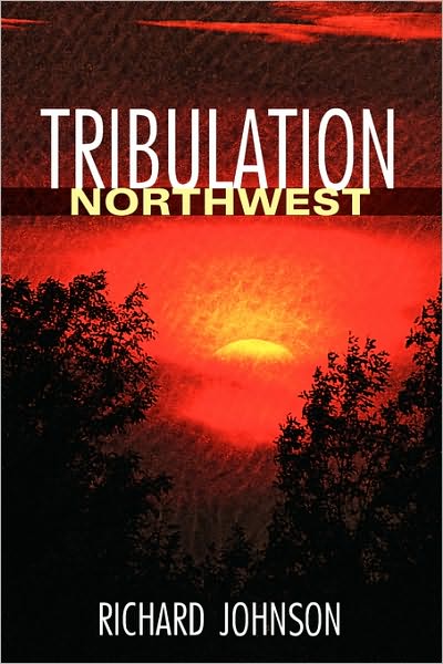 Cover for Rich Johnson · Tribulation Northwest (Taschenbuch) (2006)