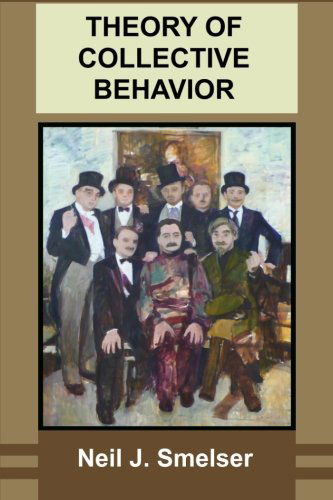 Cover for Neil J. Smelser · Theory of Collective Behavior (Paperback Book) (2011)