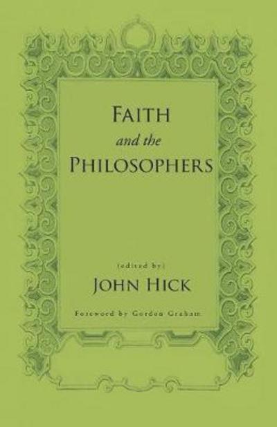 Cover for John Hick · Faith and the Philosophers (Book) (2011)