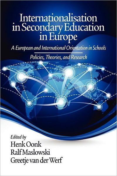 Cover for Henk Oonk · Internationalisation in Secondary Education in Europe: a European and International Orientation in Schools Policies, Theories and Research (Paperback Book) (2011)