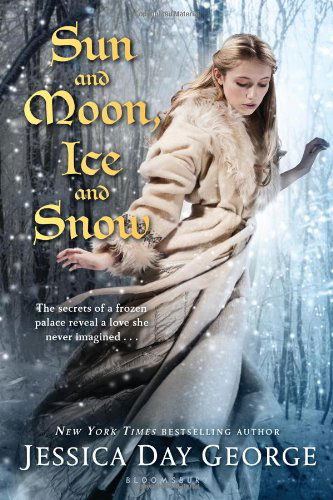 Cover for Jessica Day George · Sun and Moon, Ice and Snow (Pocketbok) [New edition] (2013)