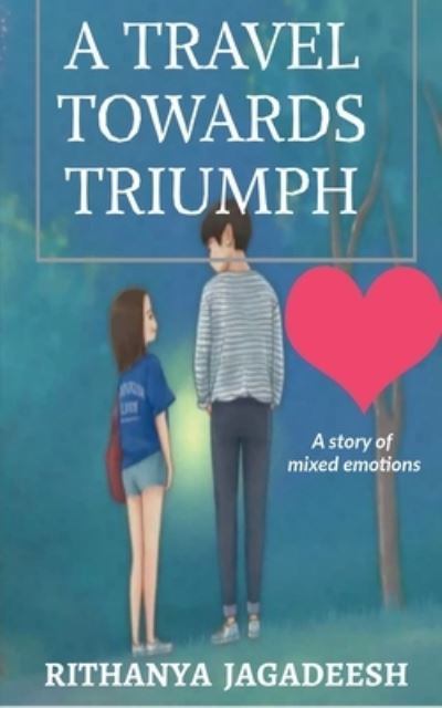 Cover for Rithanya Jagadeesh · A travel towards triumph (Paperback Book) (2021)