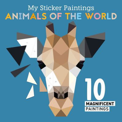 Cover for Clorophyl Editions · My Sticker Paintings: Animals of the World: 10 Magnificent Paintings (Taschenbuch) (2022)