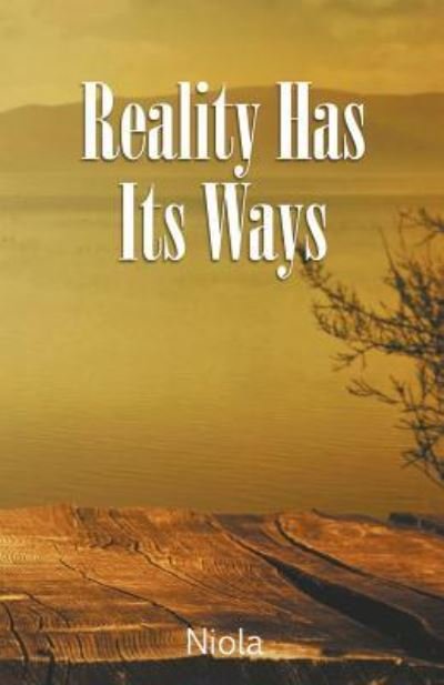 Cover for Niola · Reality Has Its Ways (Paperback Bog) (2018)
