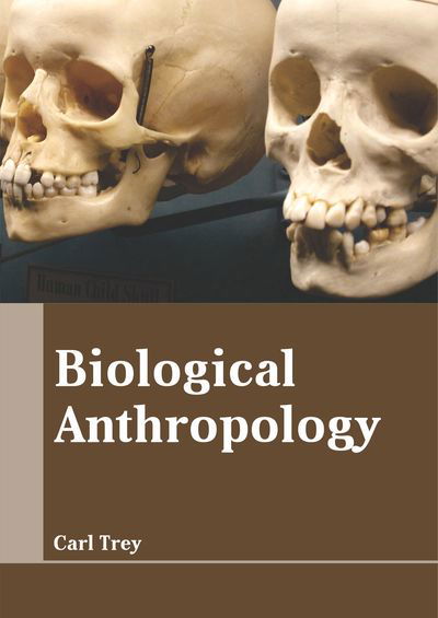 Cover for Carl Trey · Biological Anthropology (Hardcover Book) (2019)