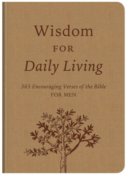 Wisdom for Daily Living - Compiled by Barbour Staff - Books - Barbour Publishing - 9781643528847 - June 1, 2021