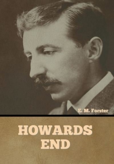 Cover for E M Forster · Howards End (Hardcover Book) (2021)